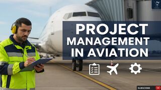 Project Management in Aviation | Key Concepts, Tools and Real-World Applications