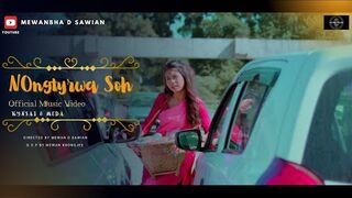 Nongtyrwa Soh |I Official Music Video |I Rangkynsai & Meda (Mewan D Sawian)