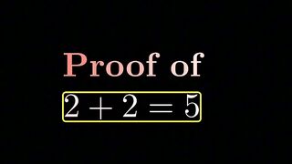 Proof of 2+2=5