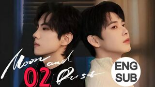 Moon And Dust (2025) Episode 2 English Subtitle
