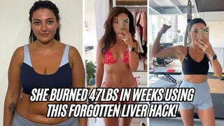 She Burned 47lbs in Weeks Using THIS Forgotten Liver Hack!