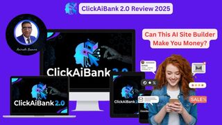 ClickAiBank 2.0 Review 2025: Can This AI Site Builder Make You Money?