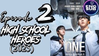 One; High School Heroes (2025) Ep 2 - Eng Sub