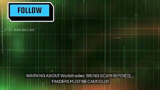 Worldtradex Review 2025 - Scam Or Legitimate Trading Software