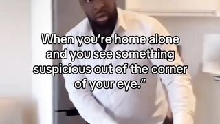 When you're home alone