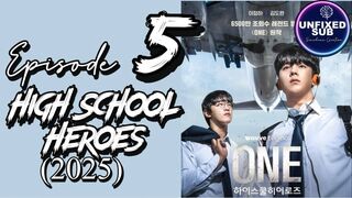 One; High School Heroes (2025) Ep 5 - Eng Sub