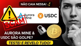 GOLPE! Aurora Mine e USDC Miner Sumiram em 15 Dias? ???? (NÃO CAIA NESSA!) | Que Pagam e Desaparecem?