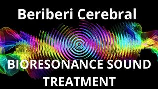 Beriberi Cerebral _ Sound therapy session _ Sounds of nature