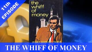 The Whiff of Money by James Hadley Chase. 11th Episode.  Urdu Translation.