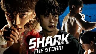 Shark 2; The Storm (2025) Ep 6 - Eng Sub