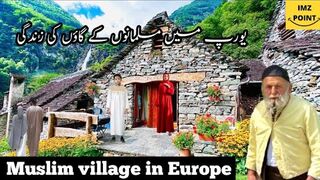 Muslim village in europe  part 3