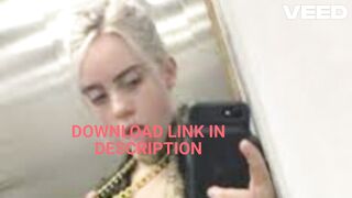 Watch Billie Eilish Viral Foto Leaked Video Official Stream