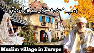Muslim village in Europe life part 5