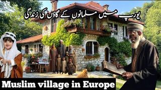 Muslim village in Europe life part 6