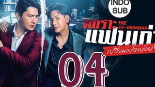 The Ex Morning (2025) Episode 04 Subtitle Indonesia