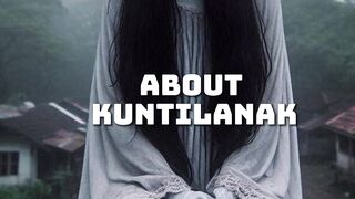 Kuntilanak (Indonesian Ghost)