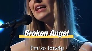 Broken Angel _ Lyrics ___song _lyrics