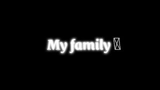 I love my family