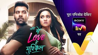 Uff yeh Love Hai Mushkil _Ep_10 ___ 19 jun 2025