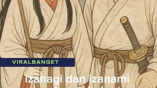 kisah Izanagi & Izanami dewa pencipta Jepang.  #fyp #viral #legenda #legendajepang #sejarah #belajarsejarah #jepangindo #izanagi #izanami