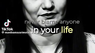 Never blame anyone in your life 2