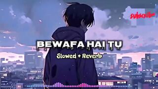 New song 2025 bewafa hai TU slowed reverb srl songs