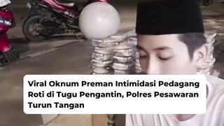 Video Viral Oknum Preman Intimidasi Pedagang Roti di Tugu Pengantin, Polres Pesawaran Turun Tangan