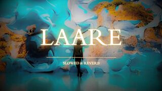 LAARE | Slowed And Reverb