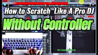 Best Virtual Dj Setup For Nonstop Scratching and Dropping Like a Pro Dj