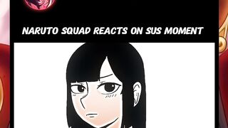 Naruto Squad Reacts on Sus Moment ???????? #anime #shorts