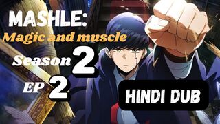 MASHLE MAGIC AND MUSCLES S02 E2 Full HD in Hindi dubbed