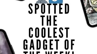 Spotted The Coolest Gadget of the Week!