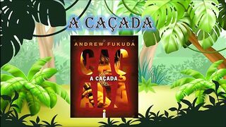A caçada - capítulo 02 - parte 2