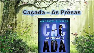 A caçada - As presas - capítulo 01