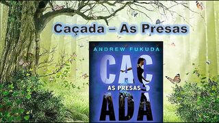 A caçada - As presas - capítulo 02