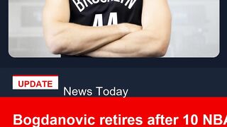 Bogdanovic retires after 10 NBA seasons due to foot injury
