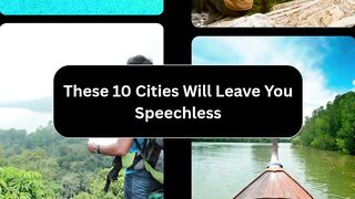These 10 Cities Will Leave You Speechless