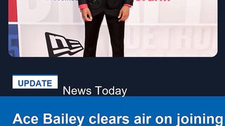 Ace Bailey clears air on joining Jazz, denies that he planned not to report to team