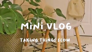 Taking thinking slow mini vlog