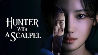 Hunter with a Scalpel (2025) Ep 10 - Eng Sub