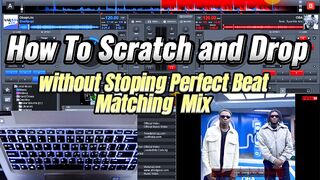 How To Scratch and Drop without Stopping To Make Perfect Beat Matching Mix