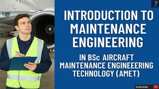 Introduction to Maintenance Engineering  BSc AMET  Aircraft Maintenance Fundamentals