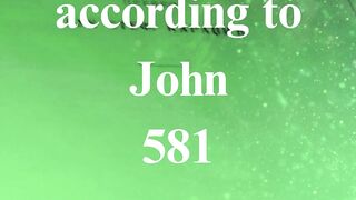 The Gospel according to John 581