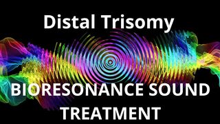 Distal Trisomy  Sound therapy session  Sounds of nature