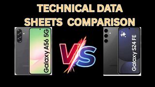 Galaxy A56 5G VS Samsung Galaxy S24 FE Full data sheets comparison.