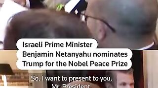 Netanyahu Nominates Trump for Nobel Peace Prize Calling It Well-Deserved