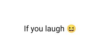 Don't Laugh while watching this video.