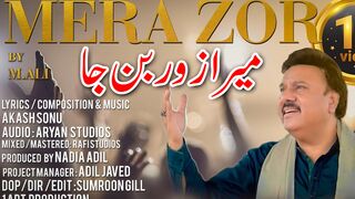 MERA ZOR | (Video) | M. Ali | Akash Sonu | Sumroon Gill | Harry H, Kainat H, komal