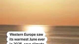 Western Europe Records Hottest June in History