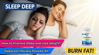 How to Improve Sleep and Lose Weight? SleepLean Review Reveals All